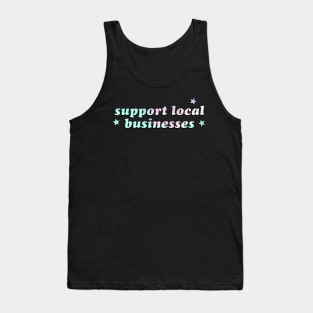 Support local businesses Tank Top